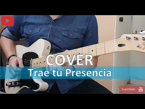 Trae Tu Presencia-Pedro Gomez-Feat Barak & Jr Ponciano- GUITARRA-COVER
