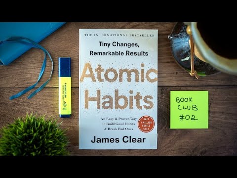 Tiny Changes, Remarkable Results - Atomic Habits by James Clear Video
