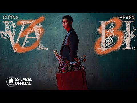 VALI #2 - CƯỜNG SEVEN / Prod. KENT TRAN [ OFFICIAL MV ]