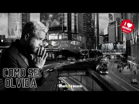 GRUPO EXTRA ❌ DANIEL SANTACRUZ ► COMO SE OLVIDA ❤️ BACHATA ROMANTICA URBANA ❤️BACHATA 2024