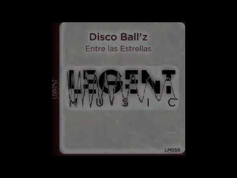 Disco Ball'z - Entre las Estrellas [Legent Music]