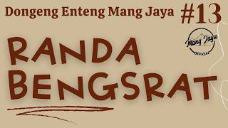 Download lagu RANDA BENGSRAT 13, Dongeng Enteng Mang Jaya, Carita Sunda @MangJaya mp3