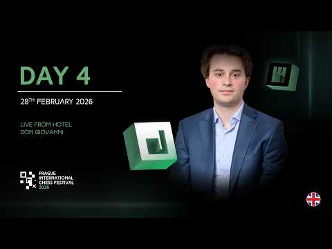 Prague International Chess Festival 2026 - Round 4 LIVE