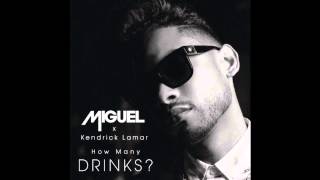 Miguel - &quot;How Many Drinks?&quot; (feat. Kendrick Lamar) [EXPLICIT]