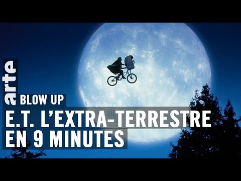 E.T. l’extra-terrestre en 9 minutes - Blow Up - ARTE