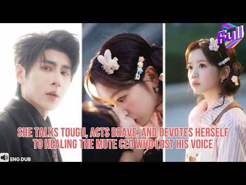 【ENG DUB】She’s sharp-tongued and fearless, fighting to heal her silent, wounded CEO husband#drama
