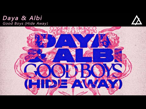Daya & Albi - Good Boys (Hide Away) [Extended Mix]