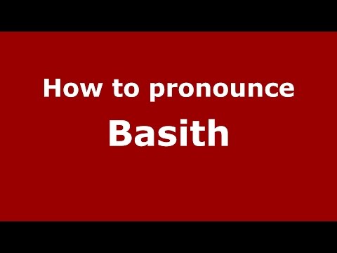 How to pronounce Basith (Andhra Pradesh, India/Telugu) - PronounceNames.com