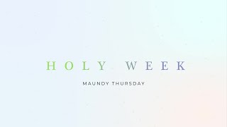 Maundy Thursday Devotional - Cary Alliance Church