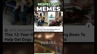 The Most Respectful Memes