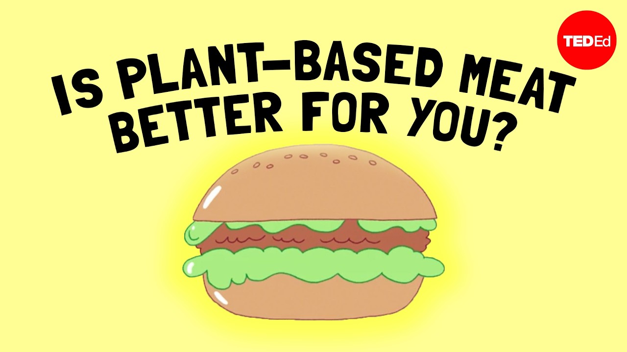 Is plant-based meat actually better for you? - Carolyn Beans