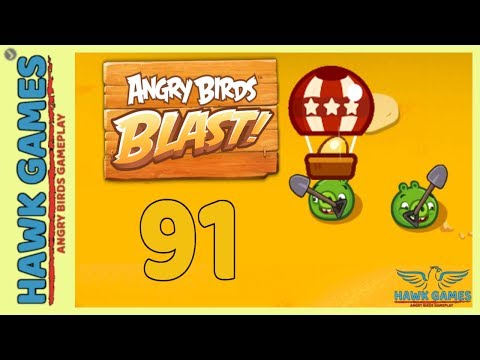 Angry Birds Blast 💥 Level 91 - 3 Stars Walkthrough, No Boosters