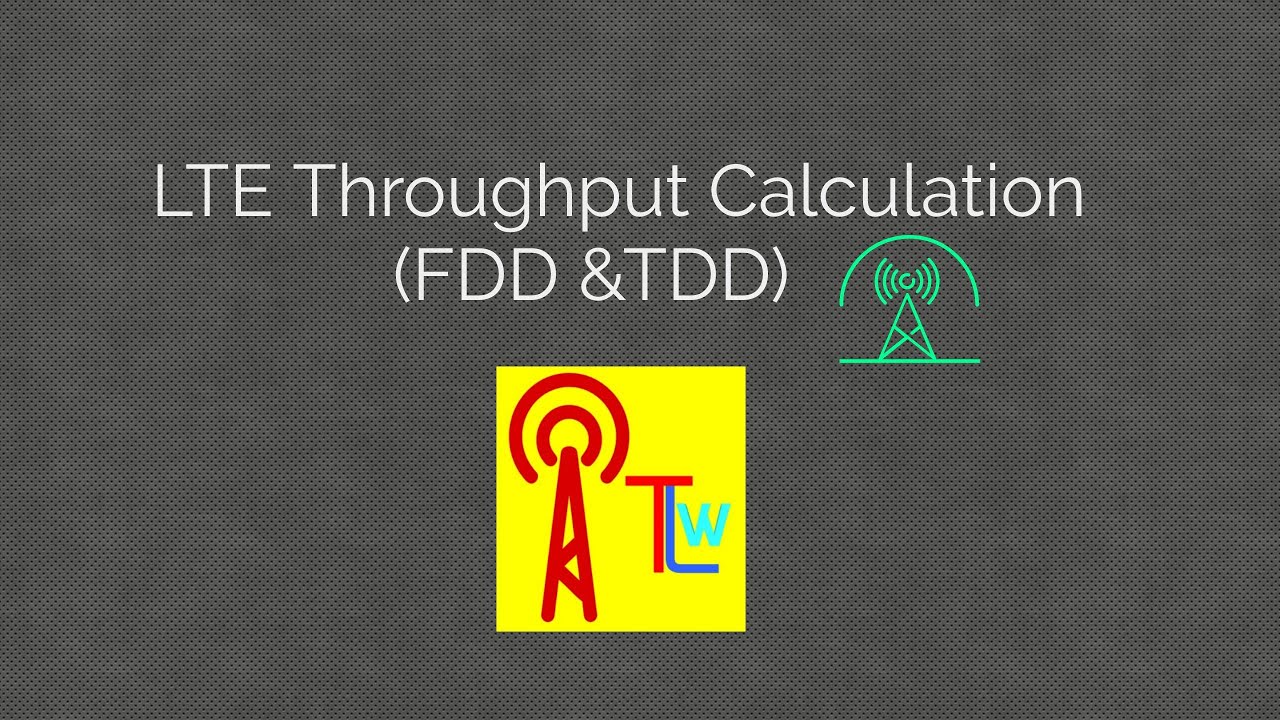 Throughput Calculation in LTE (FDD & TDD) # How to Calculate LTE Data Rate _Techlteworld