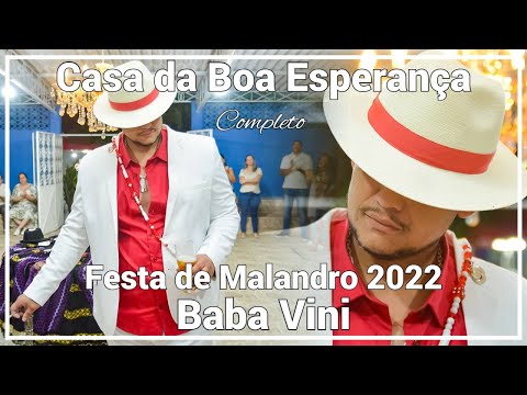 Casa da Boa Esperança - Festa de Malandro 2022 - Baba Vini - Completo