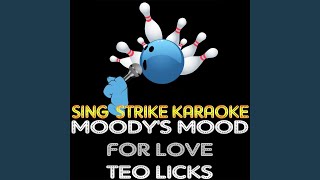 Moody&#39;s Mood for Love / Teo Licks (Karaoke Version) (Originally Performed By Amy Winehouse)