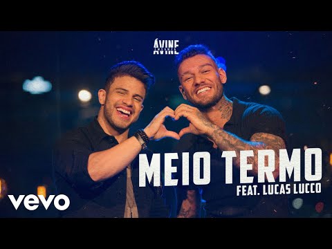 Meio Termo (part. Lucas Lucco) - Avine Vinny