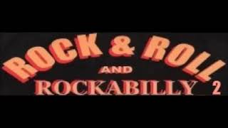 ROCK & ROLL AND ROCKABILLY 2