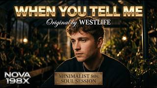 Download lagu Westlife - When You Tell Me That You Love Me (Minimalist 80s Version) | NOVA 198X mp3 Download lagu Westlife - When You Tell Me That You Love Me (Minimalist 80s Version) | NOVA 198X mp3