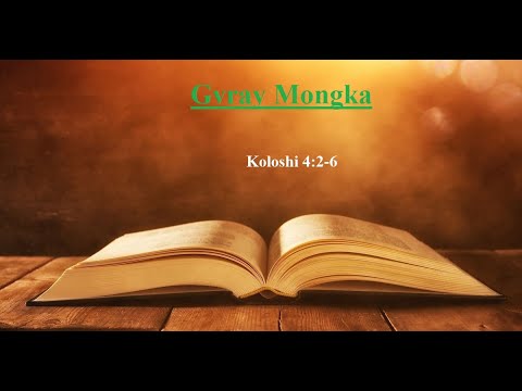 Sermon in Rawang (Koloshi 4:2-6)