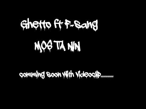 Ghetto ft. F-sang - Mos ta nin ( reggae )