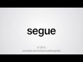How to Pronounce Segue