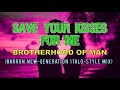 Brotherhood Of Man Save Your Kisses For Me Barron New Generation Italo Style Mix