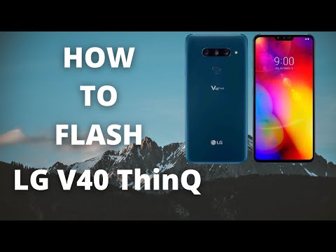 How to flash LG V40 ThinQ | Flashing Guide