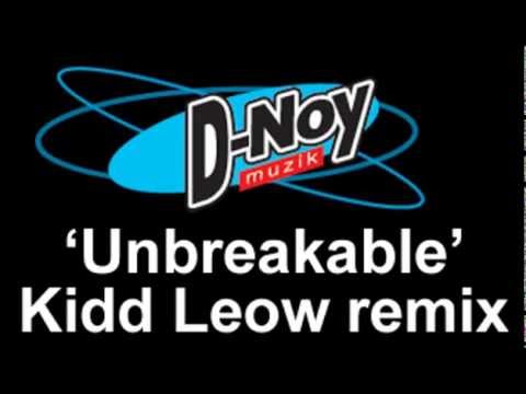 Dan D-Noy - Unbreakable (Kidd Leow remix)