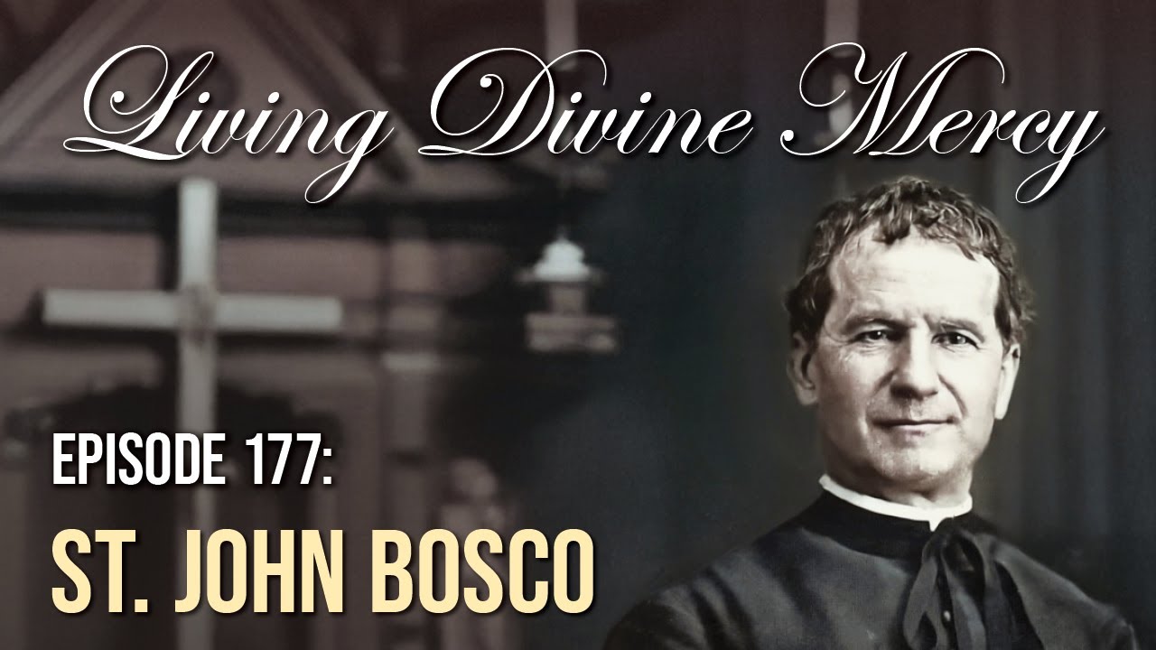 St. John Bosco - Living Divine Mercy (EWTN) Ep. 177 w/ Fr. Chris Alar, MIC