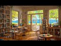 Summer Coffee Shop Bookstore Ambience - Feel Good Jazz for a Sunny Day