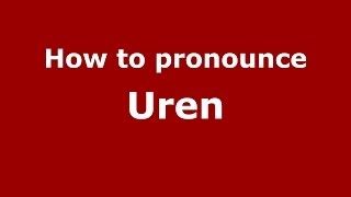 How to pronounce Uren