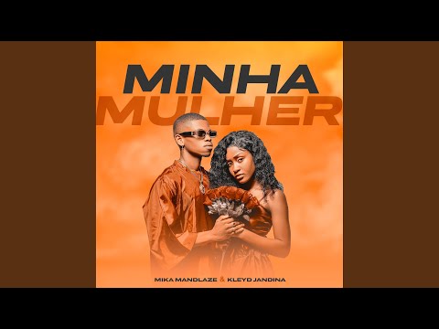 Minha Mulher (feat. Kleyd Jandina)