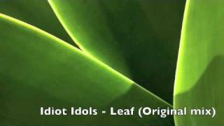 Idiot Idols - Leaf (Original mix)