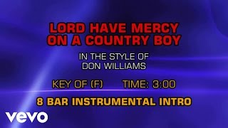 Don Williams - Lord Have Mercy On A Country Boy (Karaoke)