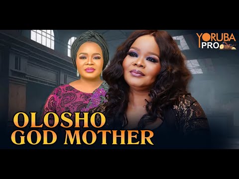 OLOSHO GOD MOTHER Latest Yoruba Movie 2025 | Bimbo Oshin | Ayo Olaiya | Yinka Solomon |Femi Akinyemi