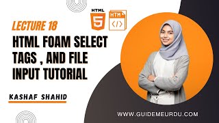 HTML Foam Select Tags , And File Input Tutorial In Hindi Urdu