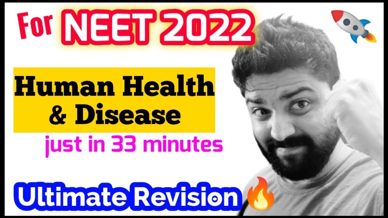 'Human Health & Disease' In Just 33 Minutes🔥🔥| Ultimate Revision Series | Neet 2022