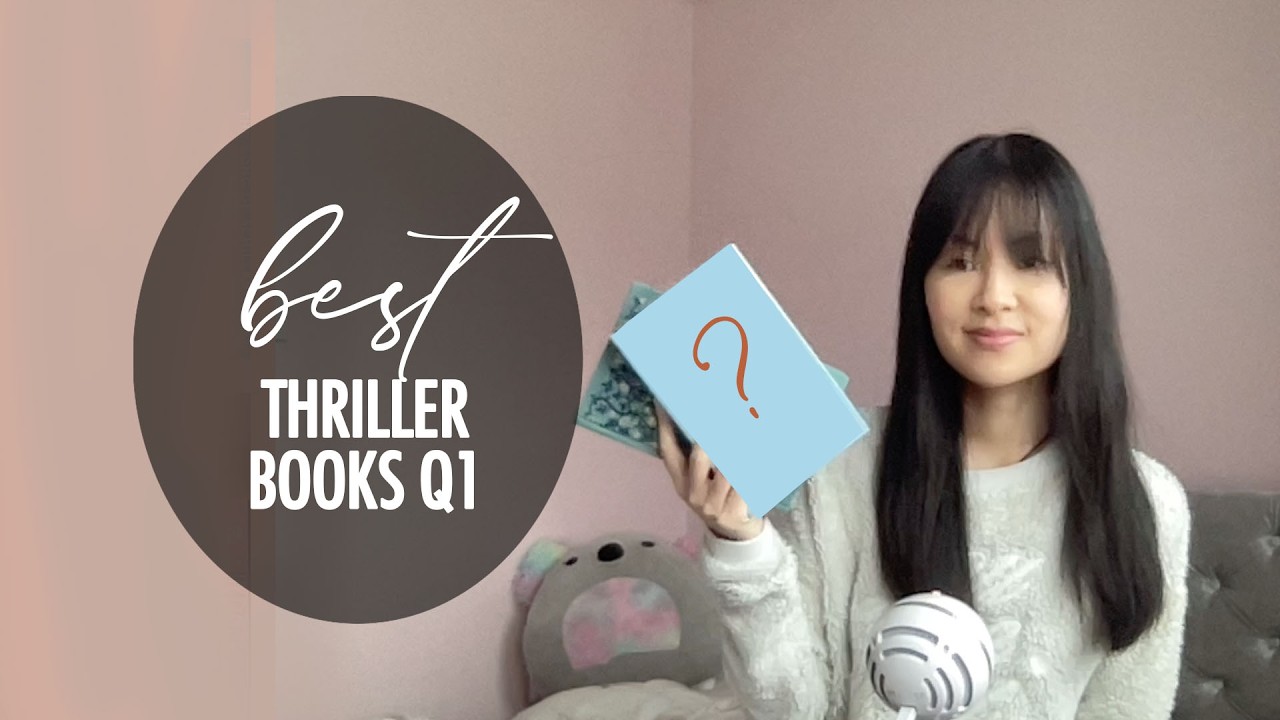 Best Thriller Books I've Read So Far This Year... 📚 Q1 Favourite Thrillers