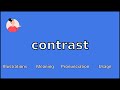 CONTRAST - Meaning and Pronunciation