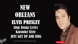 Elvis Presley New Orleans (HD) Sing Along Lyrics