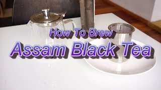 How To Brew Assam Tea (A Black Tea From India)