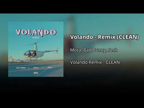 Volando Remix - Mora Ft. Bad Bunny, Sech (CLEAN) - Versión no explícita