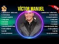 Top Hits Víctor Manuel 2024 Mejor Víctor Manuel Lista De Reproducción 2024