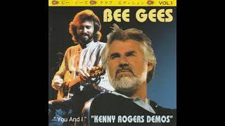 You And I - Kenny Rogers &amp; Bee Gees (1983) audio hq