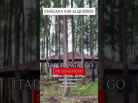 Chácara de 9.30 Alqueires em Itapuranga-Go / whatsapp 62 99373-6407
