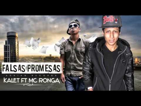 Falsas Promesas - Mc Ronga  ft kalet