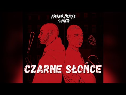 Prowok&Bedope - Czarne Słońce ft. Dripper [Ep. Awersja] (Official Video)