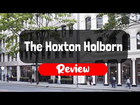 The Hoxton Holborn Hotel Review - Is This London Hotel Worth It?