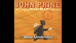 John Prine-  &quot;Blue Umbrella&quot;- The Singing Mailman Delivers