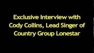 Exclusive Interview with Cody Collins, Lead Singer of the country group Lonestar regarding new album
